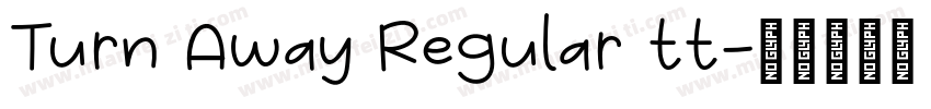 Turn Away Regular tt字体转换